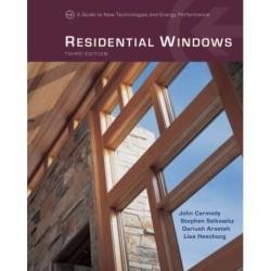 Residential Windows: A Guide to New Technologies and Energy Performance