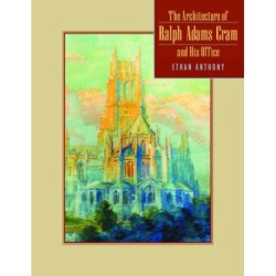 The Architecture of Ralph Adams Cram and His Office