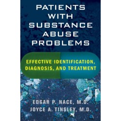 Patients with Substance Abuse Problems: Effective Identification, Diagnosis, and Treatment