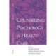 The Emerging Role of Counseling Psychology in Health Care