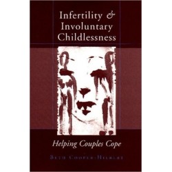 Infertility and Involuntary Childlessness: Helping Couples Cope