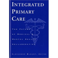Integrated Primary Care: The Future of Medical and Mental Health Collaboration