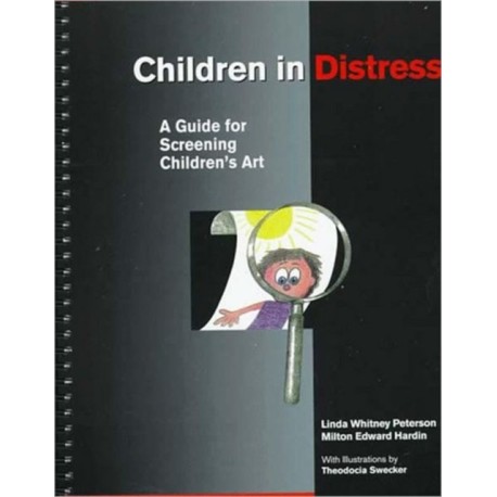 Children in Distress: A Guide for Screening Children's Art