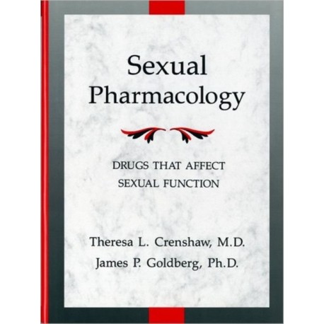 Sexual Pharmacology: Drugs that Affect Sexual Function