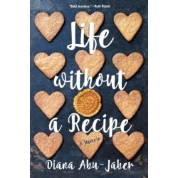 Life Without a Recipe: A Memoir