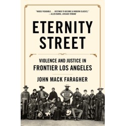 Eternity Street: Violence and Justice in Frontier Los Angeles