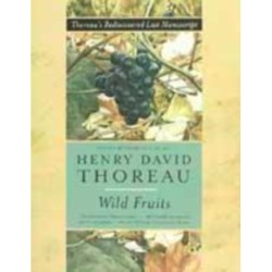 Wild Fruits: Thoreau's Rediscovered Last Manuscript
