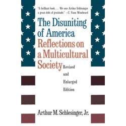 The Disuniting of America: Reflections on a Multicultural Society