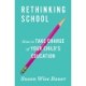 Rethinking School: How to Take Charge of Your Child's Education