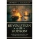 Revolution on the Hudson: New York City and the Hudson River Valley in the American War of Independence