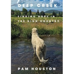 Deep Creek: Finding Hope in the High Country