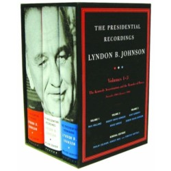 The Presidential Recordings: Lyndon B. Johnson: The Kennedy Assassination and the Transfer of Power: November 1963-January 1964