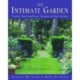 The Intimate Garden: Twenty Years and Four Seasons in Our Garden