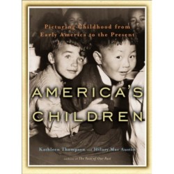 America's Children: Picturing Childhood from Early America to the Present
