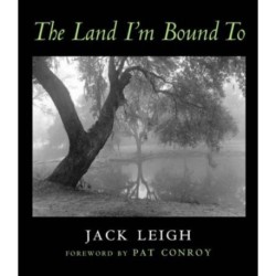 The Land I'm Bound To: Photographs