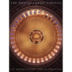 The United States Capitol: Its Architecture and Decoration