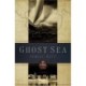 Ghost Sea: A Novel