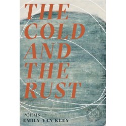 The Cold and the Rust: Poems
