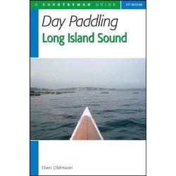 Day Paddling Long Island Sound: A Complete Guide for Canoeists and Kayakers