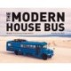 The Modern House Bus: Mobile Tiny House Inspirations
