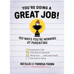 You're Doing a Great Job!: 100 Ways You're Winning at Parenting