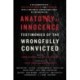 Anatomy of Innocence: Testimonies of the Wrongfully Convicted