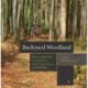 Backyard Woodland: How to Maintain and Sustain Your Trees, Water, and Wildlife