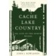 Cache Lake Country: Or, Life in the North Woods