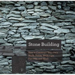 Stone Building: How to Make New England Style Walls and Other Structures the Old Way