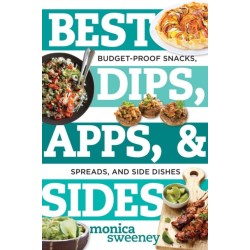Best Dips, Apps, & Sides: Budget-Proof Snacks, Spreads, and Side Dishes