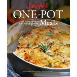 EatingWell One-Pot Meals: Easy, Healthy Recipes for 100+ Delicious Dinners