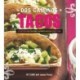 Dos Caminos Tacos: 100 Recipes for Everyone's Favorite Mexican Street Food