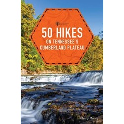 50 Hikes on Tennessee's Cumberland Plateau