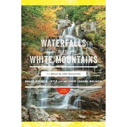 Waterfalls of the White Mountains: 30 Hikes to 100 Waterfalls