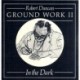 Ground Work II: In the Dark