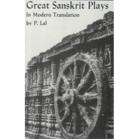 Great Sanskrit Plays in Modern Translation