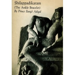 Shilappadikaram: (The Ankle Bracelet)