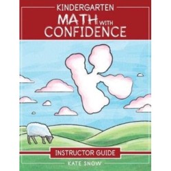 Kindergarten Math With Confidence Instructor Guide