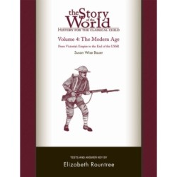 Story of the World, Vol. 4 Test and Answer Key, Revised Edition: History for the Classical Child: The Modern Age