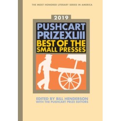The Pushcart Prize XLIII: Best of the Small Presses 2019 Edition