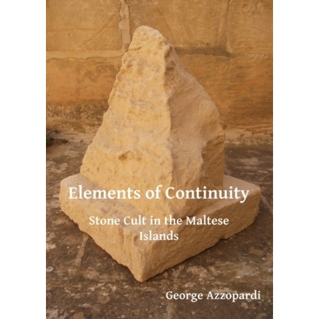 Elements of Continuity: Stone Cult in the Maltese Islands
