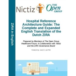 Hospital Reference Architecture Guide: The Complete and Expanded English Translation of the Dutch Zira