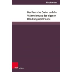 Der Deutsche Orden Und Die Wahrnehmung Der Eigenen Handlungsspielraume: Vom Ersten Thorner Frieden (1411) Bis Zum Vertrag Vom Melnosee (1422)