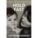Hold Fast: Motherhood, my autistic daughter and me