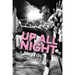 Up All Night: A Bristol Nightlife Story