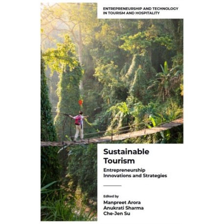 Sustainable Tourism: Entrepreneurship Innovations and Strategies (Volume 1)