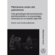 Patrimonio antes del patrimonio: Una genealogia del pensamiento patrimonialista y la arqueologia mexicana en un amplio siglo XIX