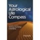 Your Astrological Life Compass: A Modern Guide to Astrology, Psychology & Well-Being