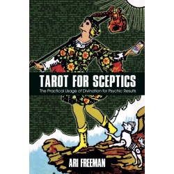 Tarot for Sceptics: The Practical Usage of Divination for Psychic Results