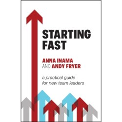 Starting Fast: A practical guide for new team leaders